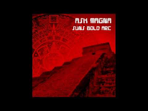 Ash Magna - Suns Bold Arc (Full Album)