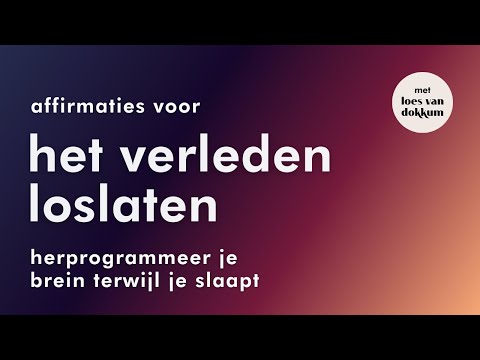 Slaap affirmaties om het verleden los te laten | Herprogrammeer je brein terwijl je slaapt | 528hz