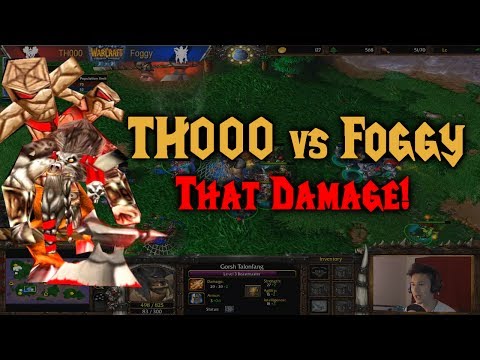 Warcraft 3 | TH000 (O) vs Foggy (N) | THAT DAMAGE!