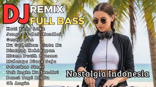 Download lagu DJ REMIX NOSTALGIA SLOW – Suara Lembut Bikin Baper | Hati Yang Luka  mp3