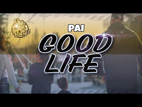 SCB x Pai  x  Good Life (ft. Nevaeh & Mileini)