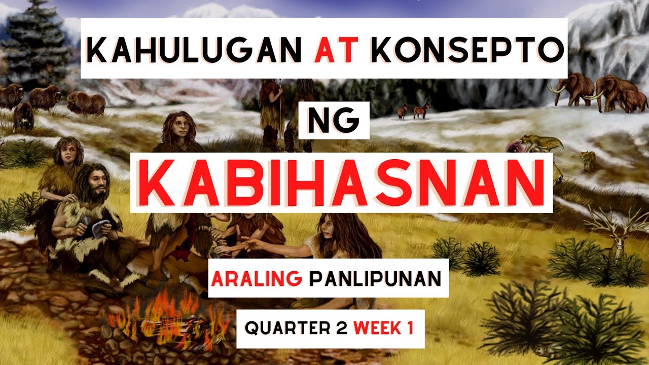 KONSEPTO AT KAHULUGAN NG KABIHASNAN / SINAUNANG PANAHON