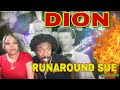 FIRST TIME HEARING DION ~ RUNAROUND SUE REACTION #Dion