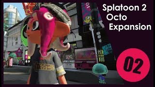 【実況】Splatoon2 Octo Expansion #02 （ペアルツ区駅）