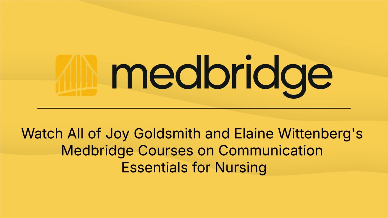 Medbridge logo with text about Goldsmith and Wittenberg's nursing communication courses.