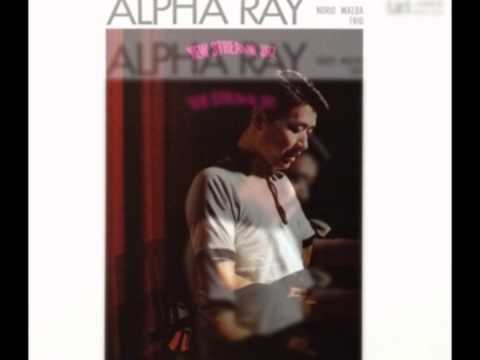 Norio Maeda Trio - Alpha Ray