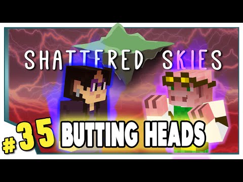 Minecraft: Shattered Skies - #35 - Butting Heads (FTB Skyblock)