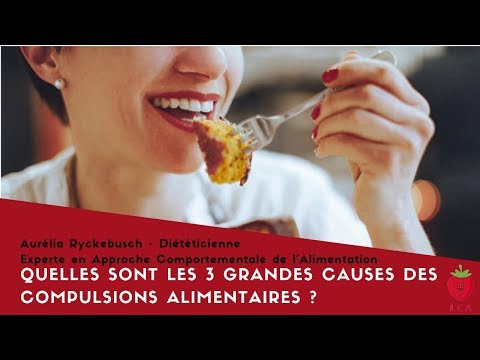 Quelles sont les 3 grandes CAUSES de Compulsions Alimentaires ?