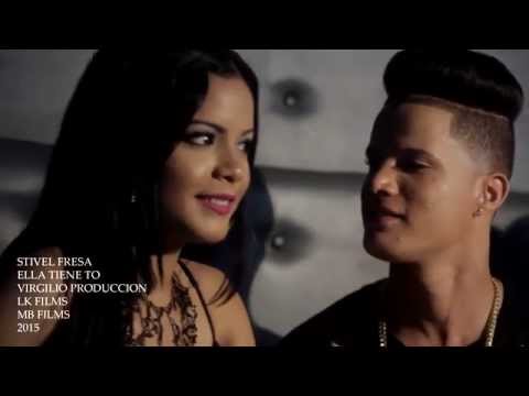 Stivel Fresa - Ella Tiene To - (Video Oficial)