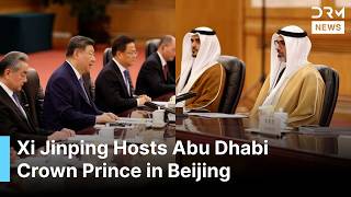 BREAKING: Xi Jinping Hosts Abu Dhabi Crown Prince in Push for Stronger China–Arab Partnership | AC1B