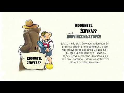 HuRVÍNEK Kdo unesl Žeryka?? aneb Hurvínek na stopě!!