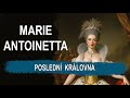 Marie Antoinetta Poslední Královna Příběh Vyprávěný Jejími Slovy