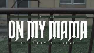 **NEW** Country Cousins  - "ON MY MAMA" (Official Music Video)