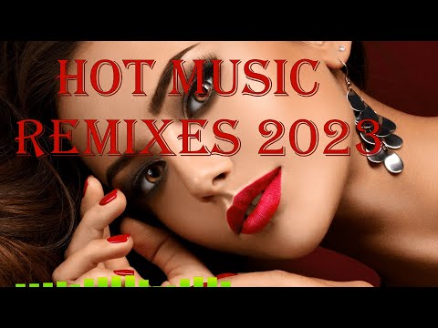 Hot Music Remixes 2023