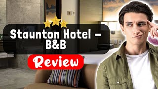 Staunton Hotel - B&B London Review - Is This Hotel Worth It?