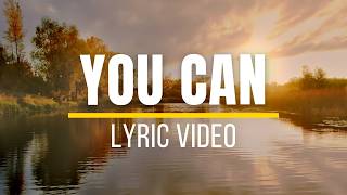 Download lagu You Can - Way Productions Lyric Video mp3