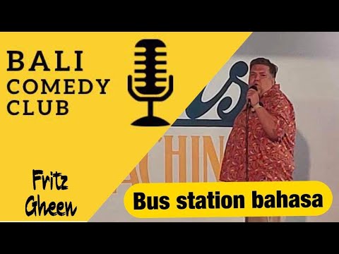 Bali Comedy Club - Bus station bahasa - Fritz Gheen