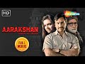 AARAKSHAN Full Movie Deepika Padukone Saif Ali Khan Amitabh Bachchan