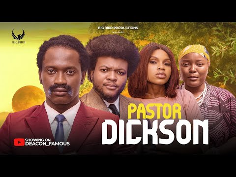 PASTOR DICKSON | DEACON FAMOUS | CHY NWAKAMMA | MANDODDED | LATEST NIGERIAN MOVIES