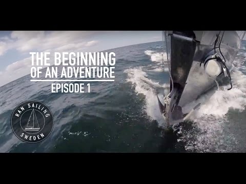 The Beginning Of An Adventure - Ep. 1 RAN Sailing