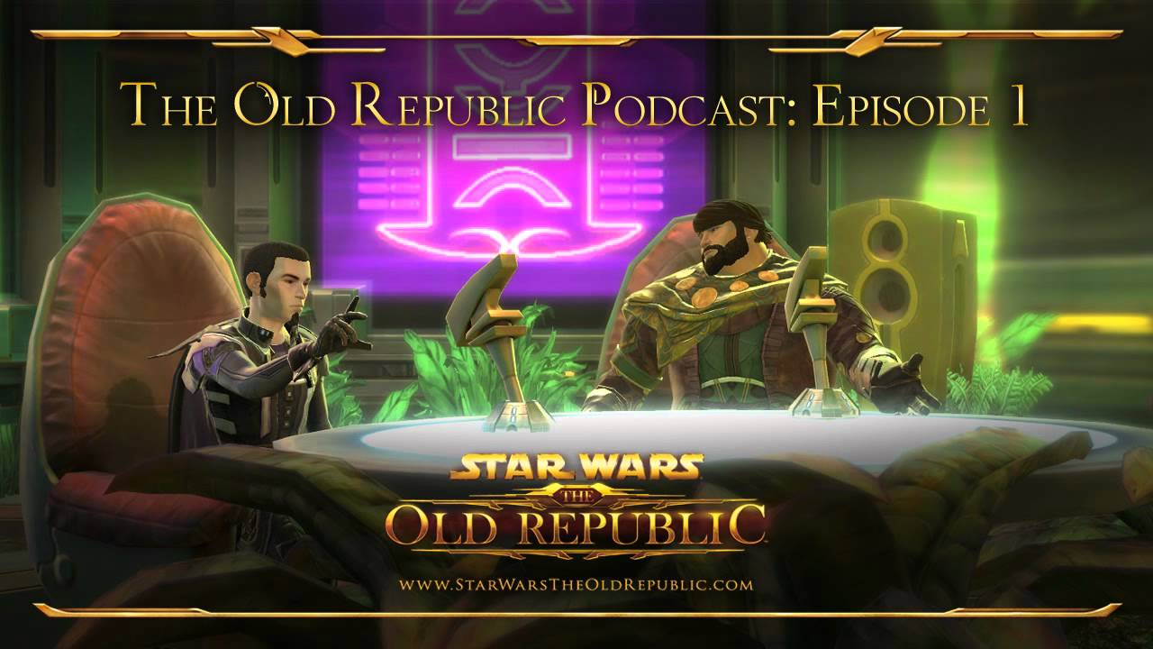 STAR WARS: The Old Republic Official Podcast - Episode 1 - 