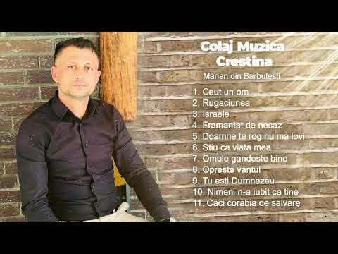 Colaj Muzica Crestina Marian din Barbulesti