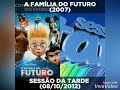 A Família Do Futuro 2007 Sessão Da Tarde 08 10 2012