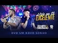 Zé Neto E Cristiano HOJE EU TÔ EXCELENTE DVD Um Novo Sonho