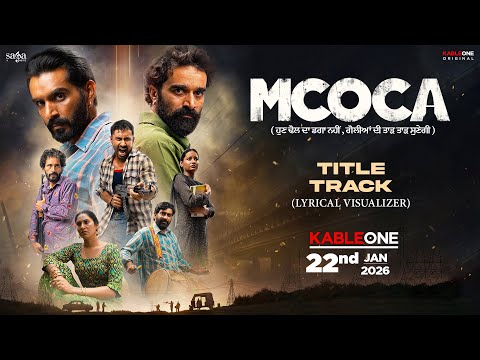 Mcoca Song | Dilraj Grewal x BOHEMIA x Jasmeen Akhtar x Shree Brar x Sembhy K | Punjabi Song | 22Jan