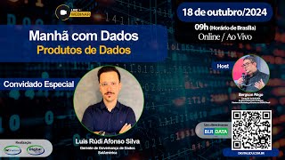 DigitalEDU - Manhã com Dados - Produtos de Dados