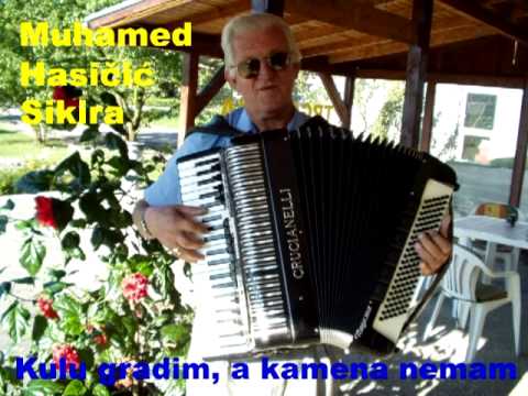 Safet Sikira - Kulu gradim, a kamena nemam
