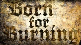 Born For Burning - Burn In Fire