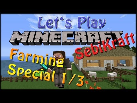 Lets Play Minecraft "SebiKraft" Season 3 - Farming Spezial 1/3