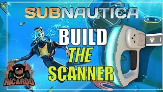 Subnautica : how to build the Scanner - Essential tools Survival Guide