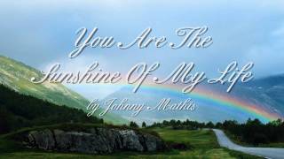 You Are The Sunshine Of My Life - Johnny Mathis
