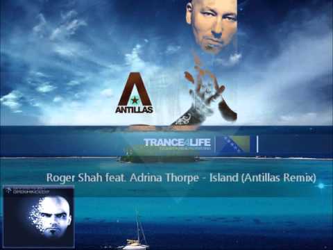 [ASOT584] Roger Shah feat. Adrina Thorpe - Island (Antillas Vocal Mix)
