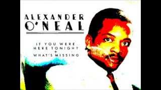 Alexander O`Neal  - If you were here tonight. 1985 (12