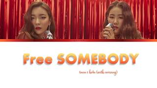 루나 (LUNA) X 혜다 (HEDA) Free Somebody [COLORED CODED] [LYRICS] | [HAN/ROM/ENG]