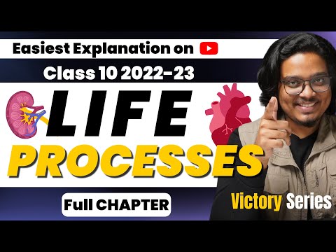 Life Processes Class 10 2022-23 ONE SHOT | Full CHAPTER = 1 Video | NCERT Covered