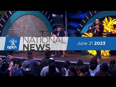 APTN National News June 21, 2023 – National Indigenous Peoples Day