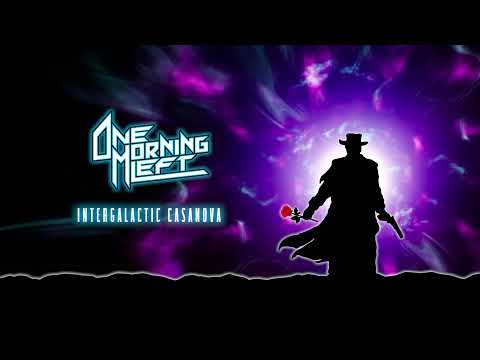 ONE MORNING LEFT - Intergalactic Casanova (OFFICIAL AUDIO STREAM) online metal music video by ONE MORNING LEFT