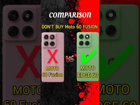 Moto Edge 60 Fusion Vs Moto Edge 60 | Moto Edge 60 Vs Moto Edge 60 Fusion #shotrs