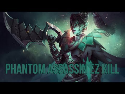 Phantom Assassin ez kill