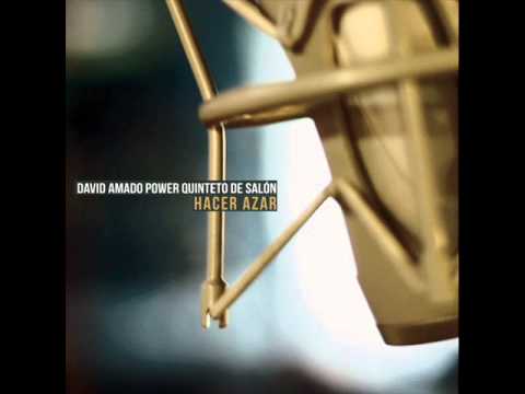 David Amado Power Quinteto de Salón - El desvío -