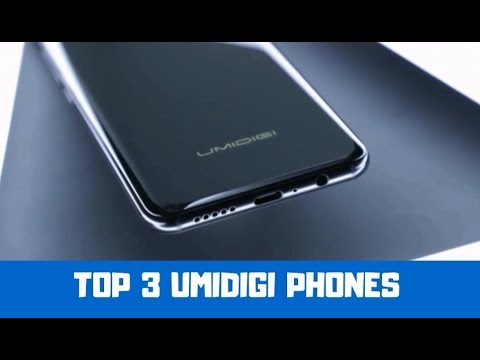 Top 3 Umidigi Smartphones