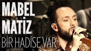 Mabel Matiz - Bir Hadise Var ( JoyTurk Akustik)