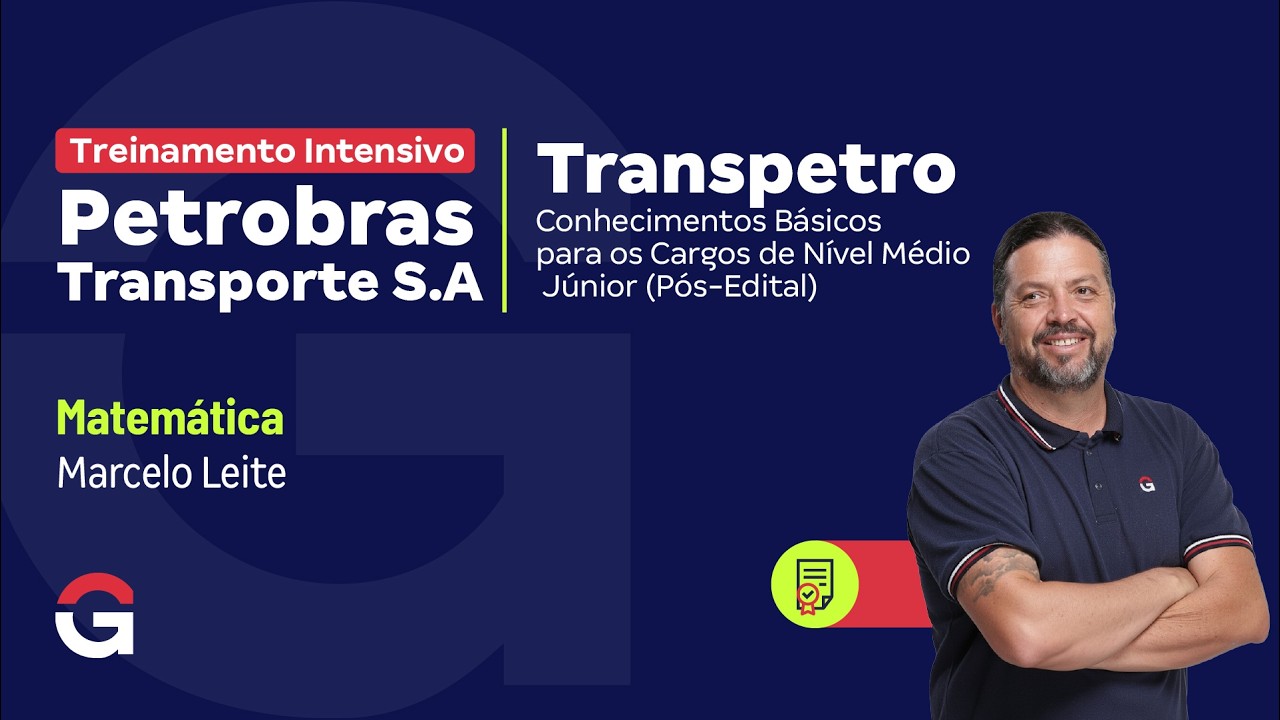 Treinamento Intensivo Petrobras Transporte S.A | Transpetro - Matemática com Marcelo Leite