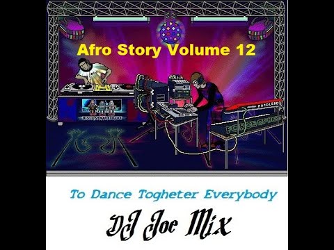 DJ Joe Mix   Afro Story Volume 12
