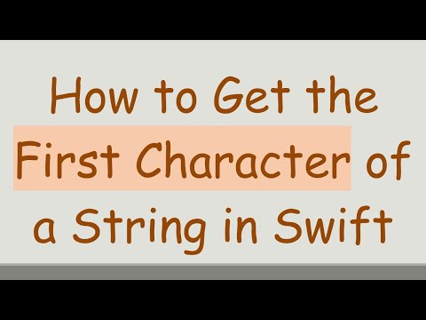How to Get the First Character of a String in Swift
