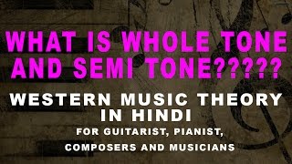 Tutorial 2 | Whole Tone Semi Tone | Western Music Theory